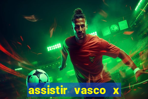 assistir vasco x cruzeiro ao vivo hd